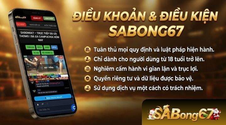 Tuân thủ tuyệt đối điều khoản và điều kiện sử dụng dịch vụ SABONG67 Tuân thủ tuyệt đối điều khoản và điều kiện sử dụng dịch vụ SABONG67